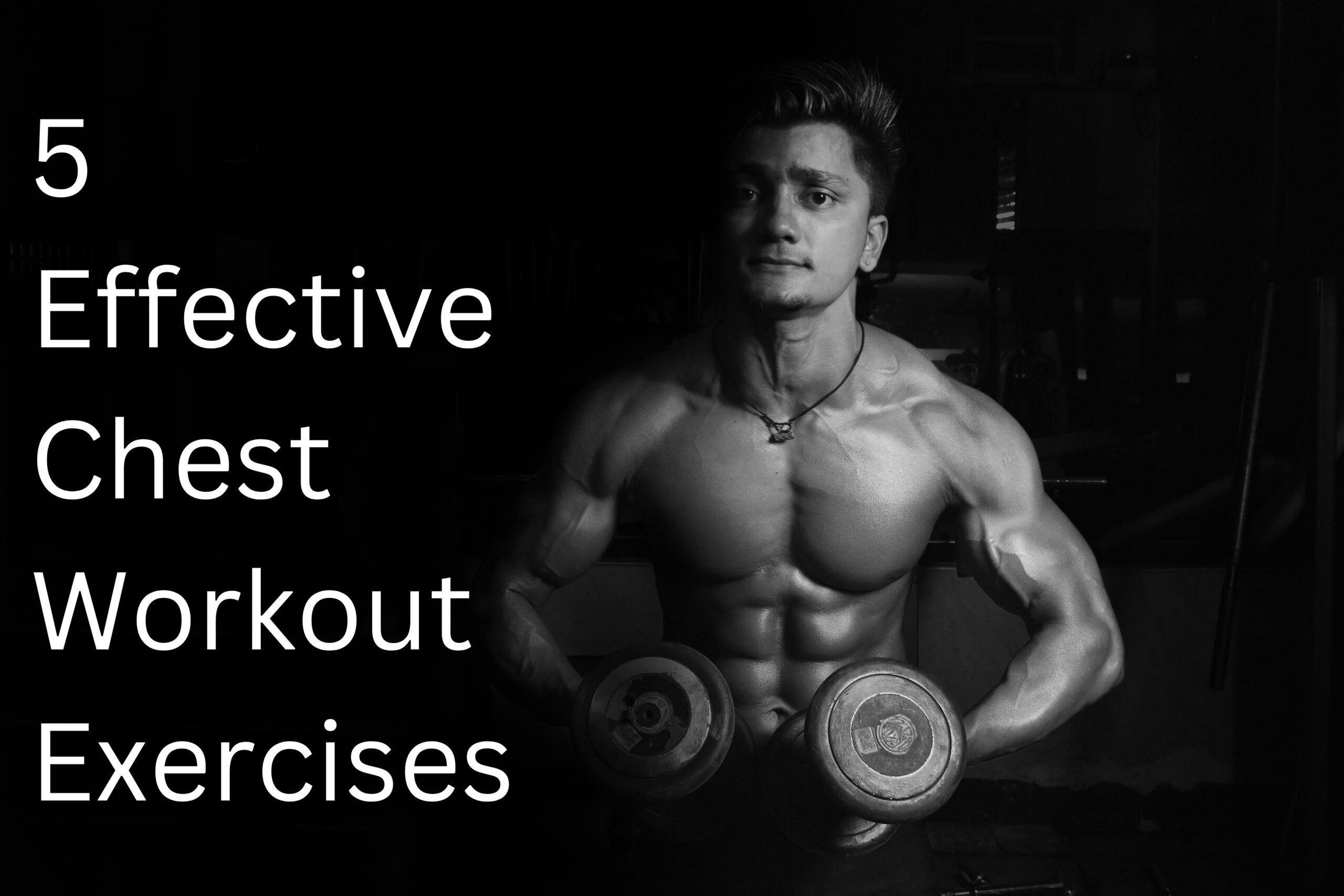 5 Effective Chest Workout Exercises