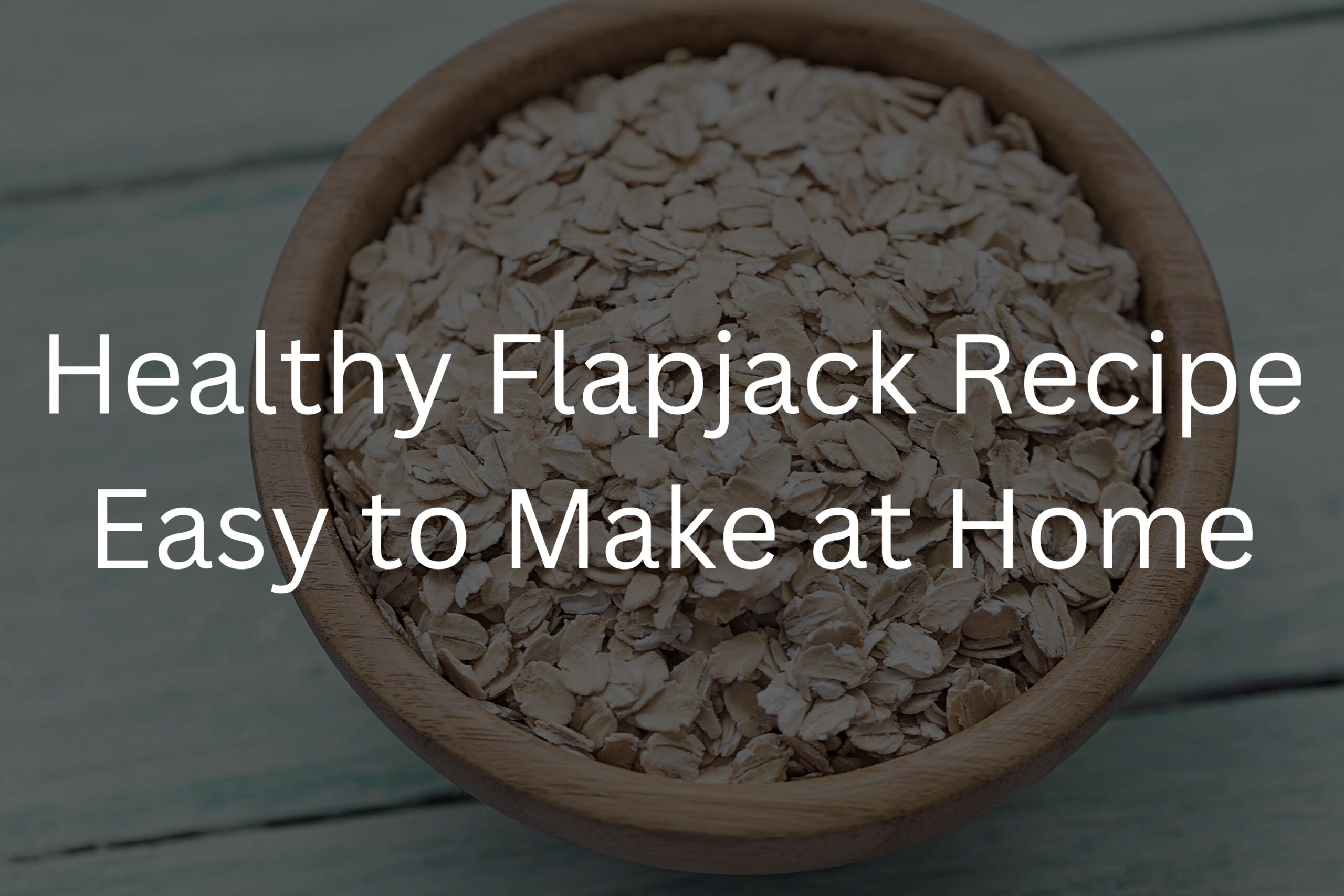 Healthy Flapjack Recipe Easy to Make at Home
