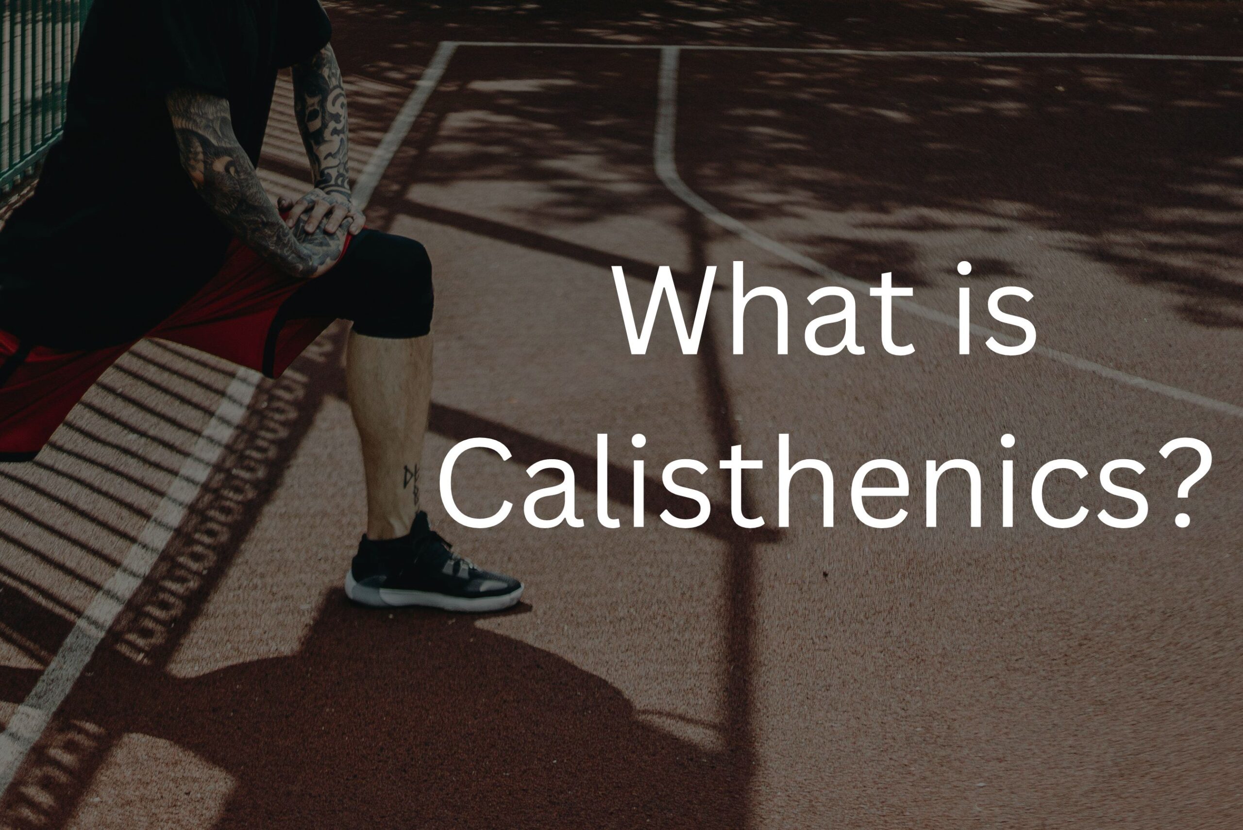 What is Calisthenics? Strength and Flexibility Without Equipment