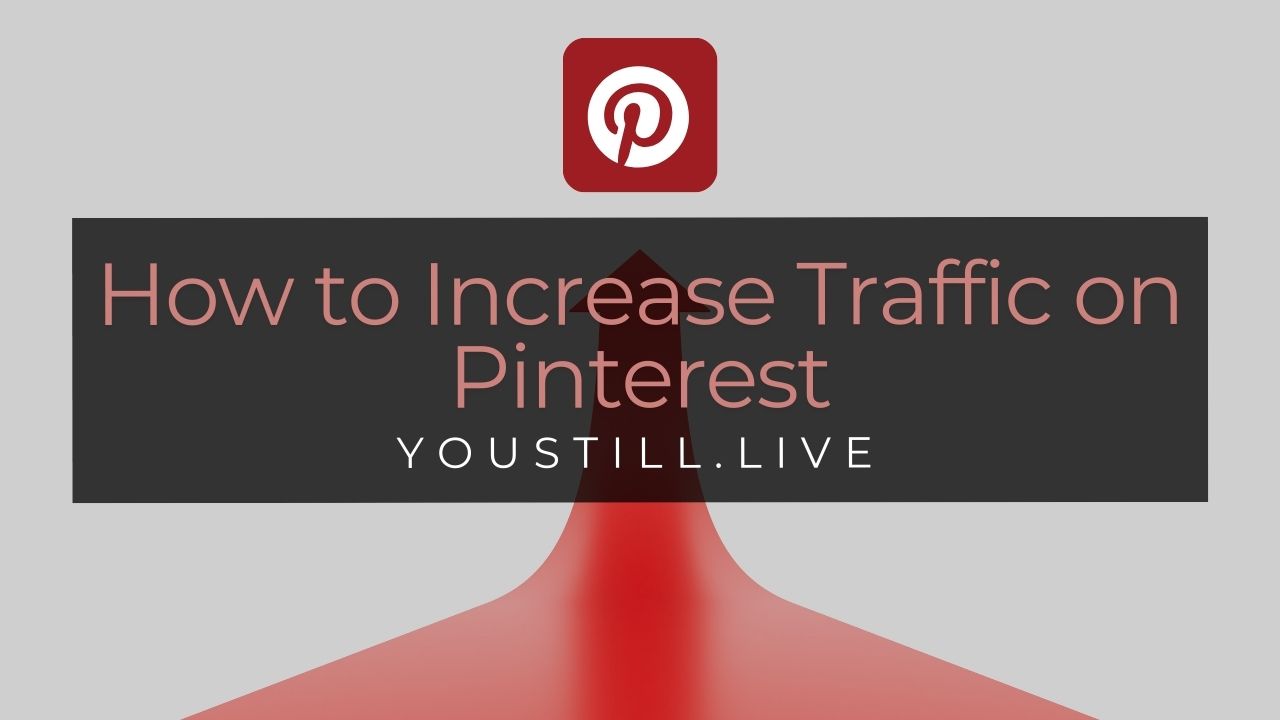 How to Increase Traffic on Pinterest