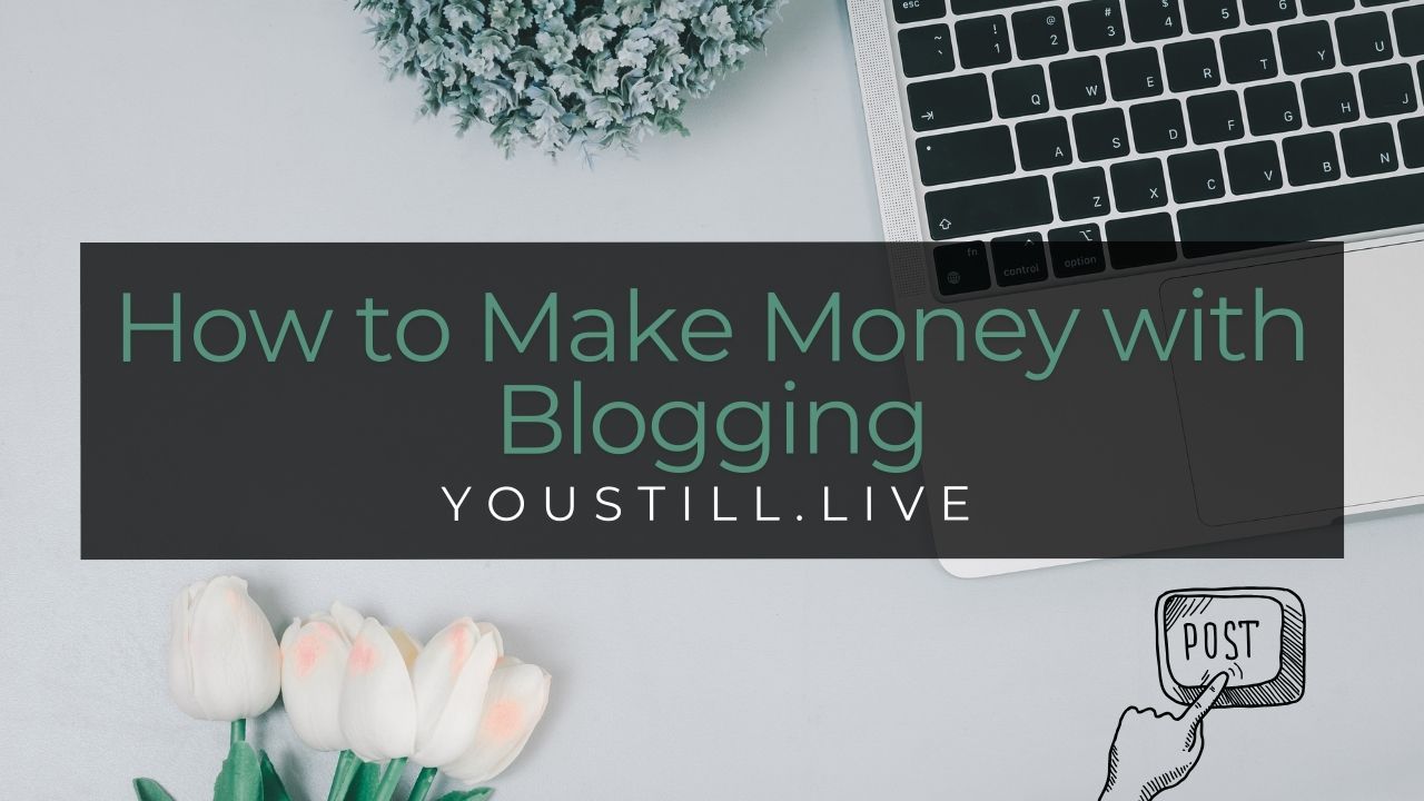 How to Make Money with Blogging