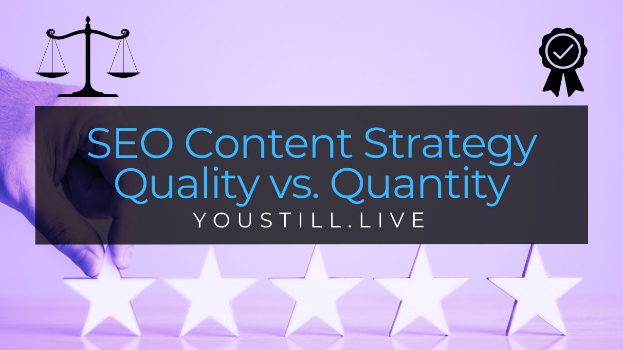 SEO Content Strategy: Quality vs. Quantity